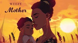 Weezy - Mother (Official Audio)