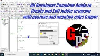 GX Developer Complete tutorial for editing ladder program and trigger concept explained