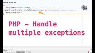 How to handle multiple exceptions with PHP