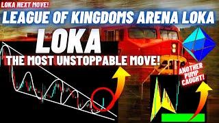 The Most Unstoppable Move! Of League of Kingdoms Arena (LOKA) Crypto Coin