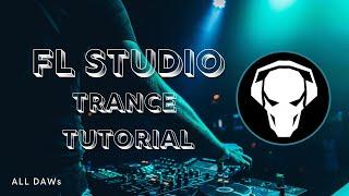 FL Studio - Trance Tutorial Full Track