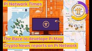 Pi Network Times | Crypto News reports on Pi Network | The Race to Develope Pi Map