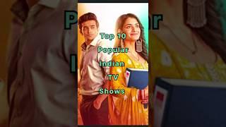 Top 10 Popular Indian TV Shows or Serials (Hindi) 2023 #top10 #india #shorts #short #youtubeshorts