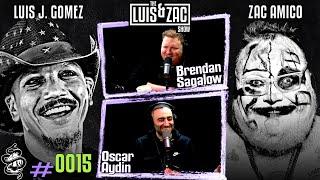 Brendan Sagalow and Oscar Aydin | Luis and Zac Show Ep 0015