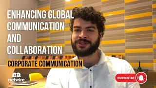 Enhancing Global Communication and Collaboration