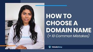 How to Choose a Domain Name (Top 10 Common Mistakes!)