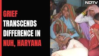 Nuh Violence | 4 Days After Violence, Haryana's Nuh In Mourning