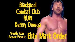 Elite Mark Order Podcast #16 3/29/23 AEW Dynamite Review, Kenny Omega vs Cobb for the IWGP US Title!