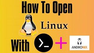 AndroNix Tutorial | OPEN your LINUX Distribution [Without Reinstall It!]