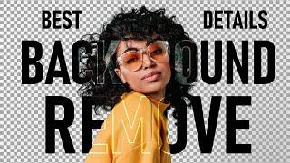 Best Detail Background Remove Technique in Photoshop | Photoshop Background Remove Tutorial