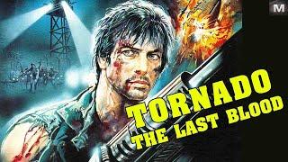 Tornado: The Last Blood | Action Movie | Luciano Pigozzi