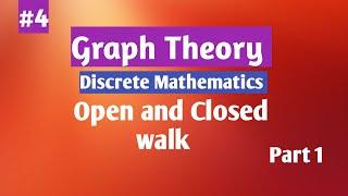 Open & Closed walk | Graph Theory| Discrete Mathematics