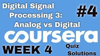 Digital Signal Processing 3: Analog Vs Digital | Week 4 Quiz Answers