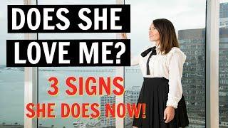 How To Know If A Woman Loves You | Top 3 Signs She Does NOW!