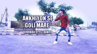 ANKHIYON SE GOLI MARE | DULHE RAJA | GOVINDA STYLE DANCE | LUCKY PANCHAL DANCE