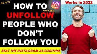 NEW! How to UNFOLLOW PEOPLE WHO DON'T FOLLOW YOU on Instagram FREE NO APP AUTOMATED 2023