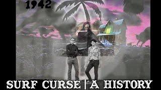 Surf Curse | A History