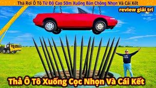 Hội báo thủ thí nghiệm thả rơi ô tô xuống cọc nhọn và cái kết || Review Giải Trí Cuộc Sống