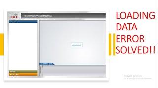 Loading Data Error Solved !! | Cisco IT Essentials Virtual Activity Desktop | Laptop