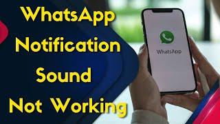 how to Fix WhatsApp Notification Sound Not Working