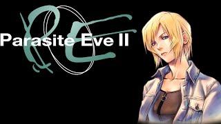 Parasite Eve 2 Playthrough (No Commentary)