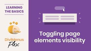 DiviMenus Flex - Toggling page elements visibility