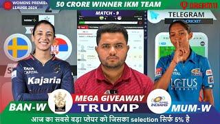 BAN-W vs MUM-W Dream11 | BAN w vs MUM-W  | Bangalore vs Mumbai WPL 9th T20 Match Dream11 Prediction