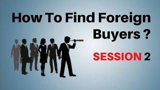 How To Find Buyers for Export | Detailed Video ( Part-2) | In Hindi