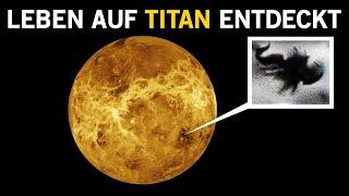 NASA hat endlich LEBEN auf dem TITAN entdeckt!