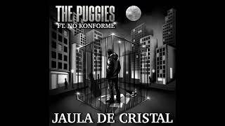 The Puggies- Jaula de Cristal - feat. No Konforme