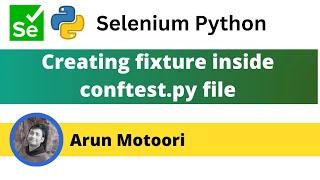 Creating fixture inside conftest.py file (PyTest - Part 19)