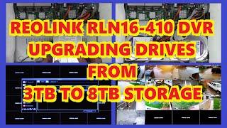 REOLINK RLN16-410 UPGRADING THE STORAGE FROM 3TB TO 8TB CAPACITY