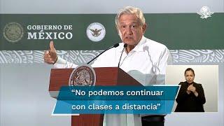 AMLO quiere que se regrese a clases presenciales antes de que concluya el actual ciclo escolar