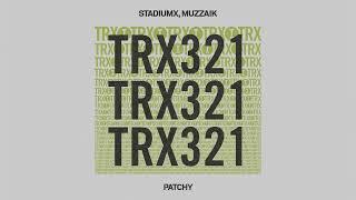 Stadiumx, Muzzaik - Patchy [Tech House]