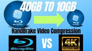 HandBrake Best Settings for Video Compression and 4K vs Blu-Ray