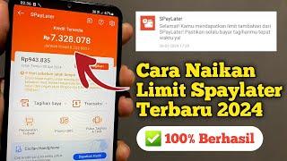 Cara Menaikan Limit Shopee Paylater Terbaru 2024 | Menambah Limit Spaylater