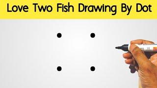 How to draw two fish by dot | Easy fish drawing | Love Fish drawing for beginners