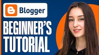 Full Blogger Tutorial For Beginners (2024)