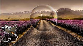 GIMP Tutorial on How To Create a Surreal Glass Sphere Floating Within a Landscape