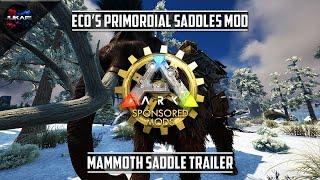ARK: Survival Evolved | Eco's Primordial Saddles Mod | Mammoth Saddle Trailer
