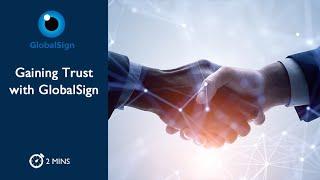 Gaining Trust with GlobalSign