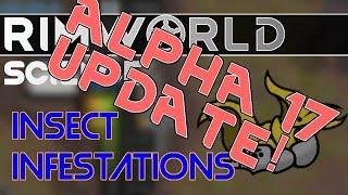 RimWorld Science Alpha 17 Update: Insect Infestation — RimWorld Alpha 17 Insect SCIENCE!!!