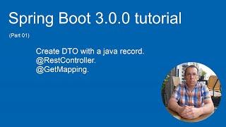 Spring Boot 3.0.0 tutorial (part 01) - DTO, RestController & GetMapping
