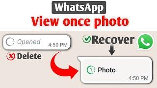 How To Recover Whatsapp View Once Photo | WhatsApp (View) One Time Photo Recovery