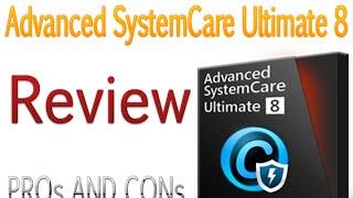 Advanced SystemCare Ultimate 8 Review--Pros And Cons And How To Use