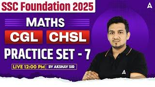 SSC CGL /CHSL 2025 | SSC CGL 2025 Practice set 7| SSC CHSL 2025 Preparation| SSC CGL 2025 Akshay Sir