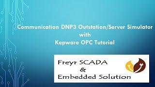 DNP3 Protocol Server Outstation RTU Simulator with Kepware OPC