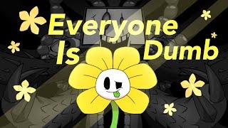 Everyone is Dumb // Undertale animation meme
