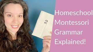 Montessori Homeschool Tour: How to Use the Montessori Grammar Boxes!