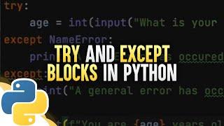 Try And Except Blocks In Python (Error Handling)
